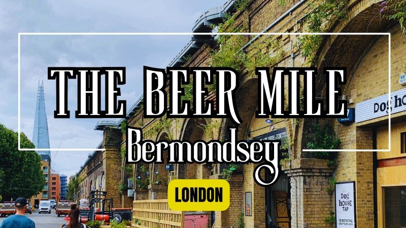 Unveiling Bermondsey’s Beer Mile: A Spirited Journey Through London’s Liquid Gold