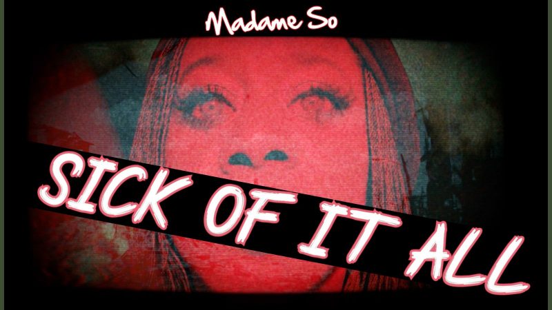 Madame So Strikes Back with “Sick of It All” – A Bold New Voice from London’s Art Punk Scene