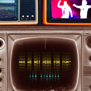 Jon Stancer - Are We Not Here For Fun NZIRIA MAGAZINE 1